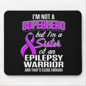 Epilepsie Awareness Sister Hero Epileptic Warrior Mousepad (Vorne)