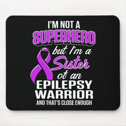 Epilepsie Awareness Sister Hero Epileptic Warrior Mousepad (Vorne)