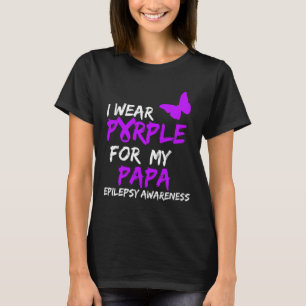 Epilepsie Bewusstsein, das ich für mein Papa Ribbo T-Shirt
