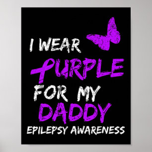 Epilepsie Bewusstsein, das ich für meinen Daddy Ri Poster