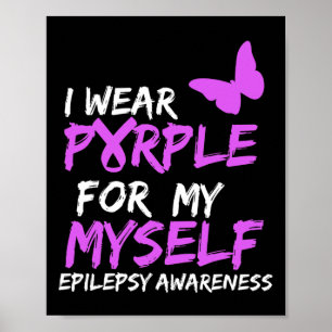 Epilepsie Bewusstsein, das ich für mich selbst Lil Poster