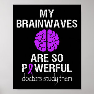 Epilepsie Bewusstsein Monat Gehirnwellen sind so m Poster