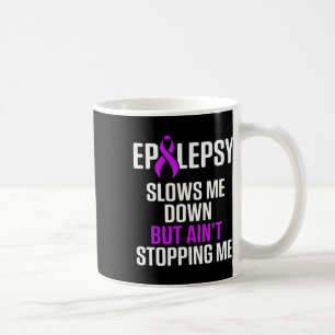 Epilepsie-Bewusstsein Verlangsamt Mich Epileptisch Kaffeetasse