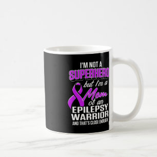 Epilepsie Bewusstseinsbildung Mama Hero Epileptic Kaffeetasse