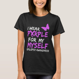 Epilepsie Das Bewusstsein, das ich trage, ist für T-Shirt