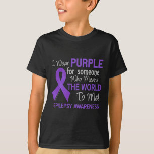Epilepsie für jemanden, der mir die Welt bedeutet T-Shirt