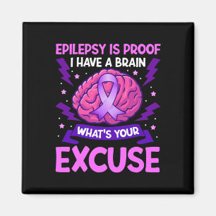 Epilepsie ist der Beweis, dass ich ein Gehirn habe Magnet