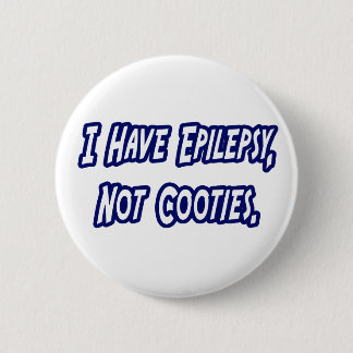 Epilepsie...Keine Kooties Button