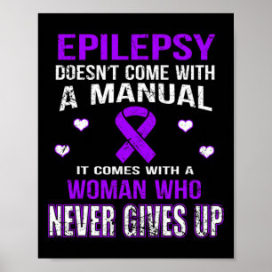Epilepsie kommt mit einer Frau, die niemals aufgib Poster