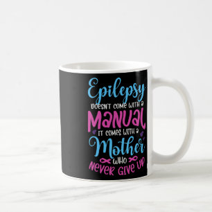 Epilepsie Kommt Nicht Mit Einer Anleitung Es Ist E Kaffeetasse