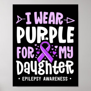Epilepsie Ribbon ich tragen Lila für meine Tochter Poster