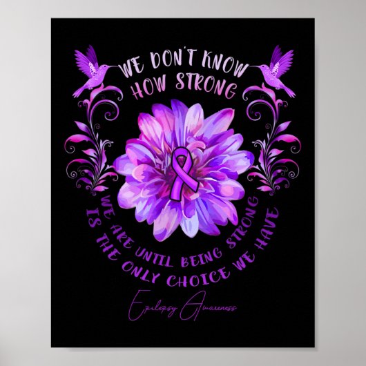EPILEPSY AWARENESS Blume Wir wissen nicht, wie sta Poster (Vorne)