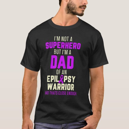 Epilepsy Awareness Dad Hero Epileptic Warrior Surv T-Shirt (Vorderseite)