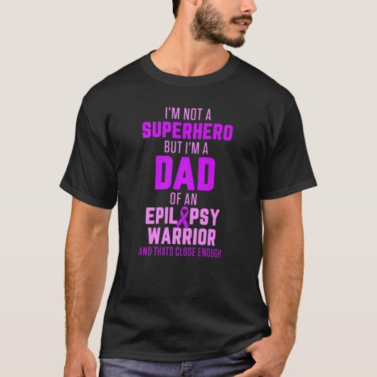 Epilepsy Awareness Dad Hero Epileptic Warrior Surv T-Shirt (Vorderseite)