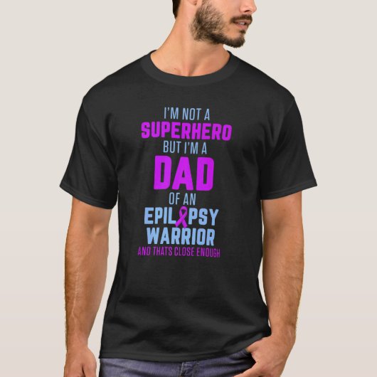 Epilepsy Awareness Dad Hero Epileptic Warrior Surv T-Shirt (Vorderseite)