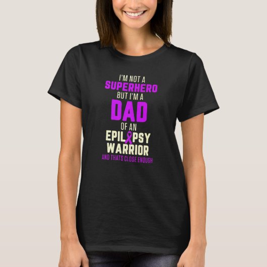 Epilepsy Awareness Dad Hero Epileptic Warrior Surv T-Shirt (Vorderseite)