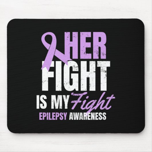 Epilepsy Awareness Design Her Fight My Gift Mousepad (Vorne)