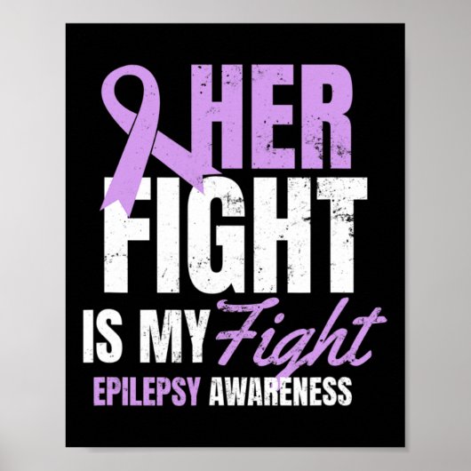 Epilepsy Awareness Design Her Fight My Gift  Poster (Vorne)