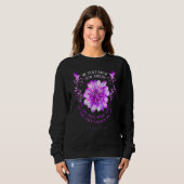 Epilepsy Awareness Flower We Don't Know How Strong Sweatshirt (Vorne ganz)