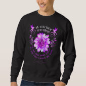Epilepsy Awareness Flower We Don't Know How Strong Sweatshirt (Vorderseite)