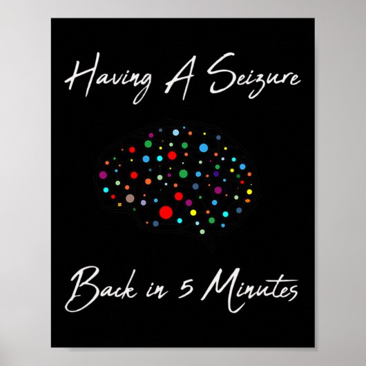 Epilepsy Awareness Having A Seizure Poster (Vorne)