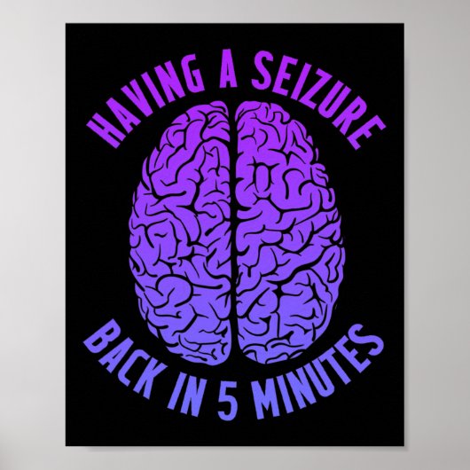 Epilepsy Awareness Having Seizure Epileptic Warrio Poster (Vorne)