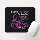 Epilepsy Awareness I Wear Purple For My Someone Fa Mousepad (Mit Mouse)