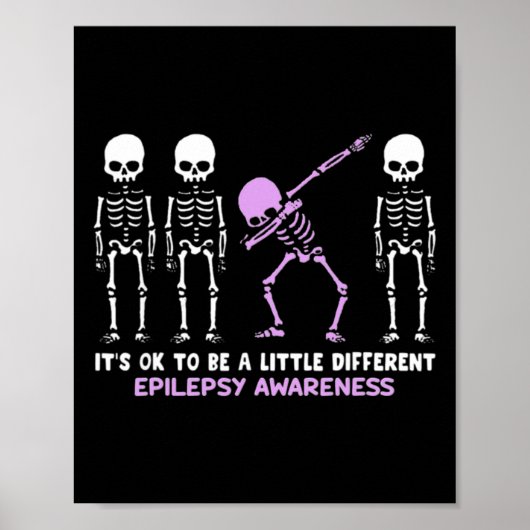 Epilepsy Awareness It's Ok To Be A Little Differen Poster (Vorne)