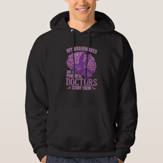 Epilepsy Awareness My Brainwaves Are So Powerful Hoodie (Vorderseite)