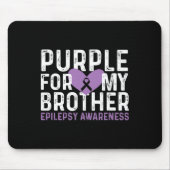 Epilepsy Awareness Purple For My Brother Ribbon Mousepad (Vorne)