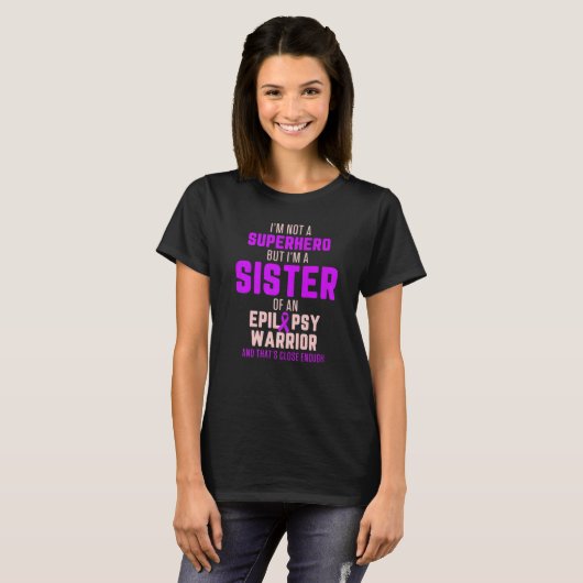 Epilepsy Awareness Sister Hero Epileptic Warrior S T-Shirt (Vorne ganz)