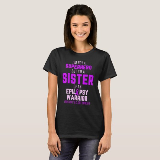 Epilepsy Awareness Sister Hero Epileptic Warrior S T-Shirt (Vorne ganz)