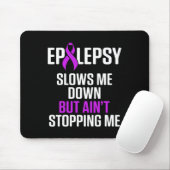 Epilepsy Awareness Slows Me Epileptic Warrior Surv Mousepad (Mit Mouse)