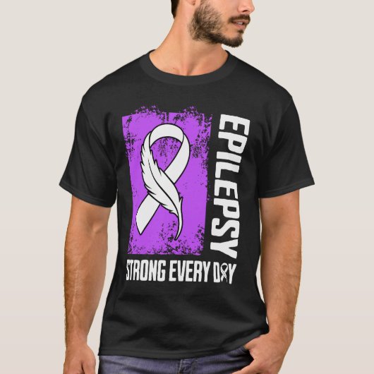 Epilepsy Awareness Strong Every Day T-Shirt (Vorderseite)