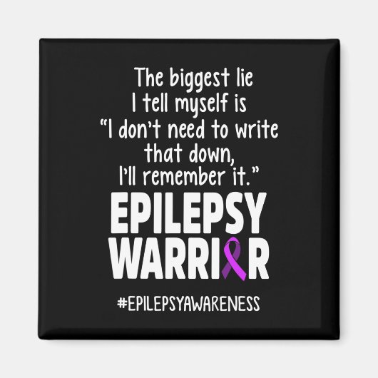 Epilepsy Awareness Write It Epileptic Warrior Surv Magnet (Vorne)