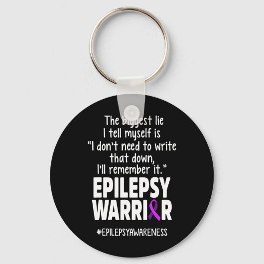 Epilepsy Awareness Write It Epileptic Warrior Surv Schlüsselanhänger (Vorderseite)