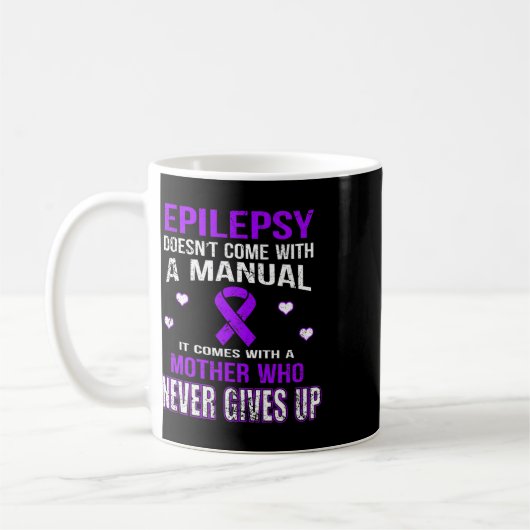 Epilepsy Comes With A Mother Who Never Gives Up Kaffeetasse (Links)