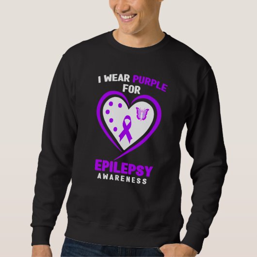 Epilepsy I Wear purple For Epilepsy Awareness Sweatshirt (Vorderseite)