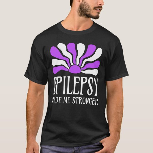 Epilepsy Made Me Stronger T-Shirt (Vorderseite)
