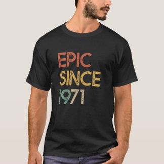 Episch seit 1971 Männer Frauen 50. Geburtstag 50 J T-Shirt