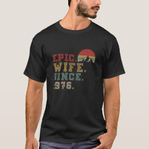 Epische Ehefrau seit 1976 Retro Grafik ihr Niedlic T-Shirt