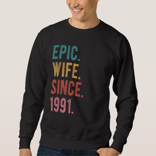 Epische Ehefrau seit 1991 31. Sweatshirt (Vorderseite)