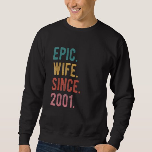 Epische Ehefrau seit 2001 21. Sweatshirt (Vorderseite)