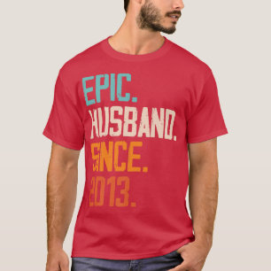 Epische Ehemannsrolle seit 2013 T-Shirt