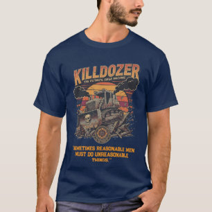 Epischer Mega-Killdozer-Tank-Slogan T-Shirt