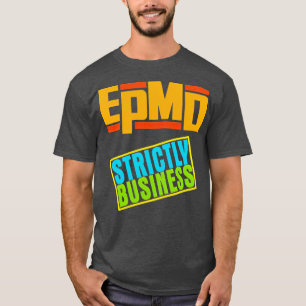 EPMD Strenge Geschäfte T-Shirt