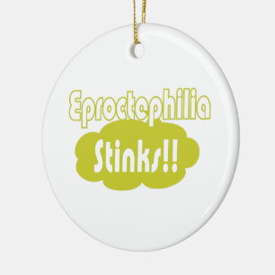 Eproctophilia Stinks!! Keramik Ornament