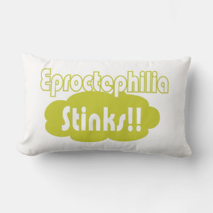 Eproctophilia Stinks!! Lendenkissen