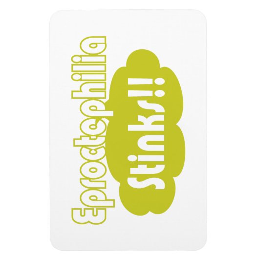 Eproctophilia Stinks!! Magnet (Vertikal)