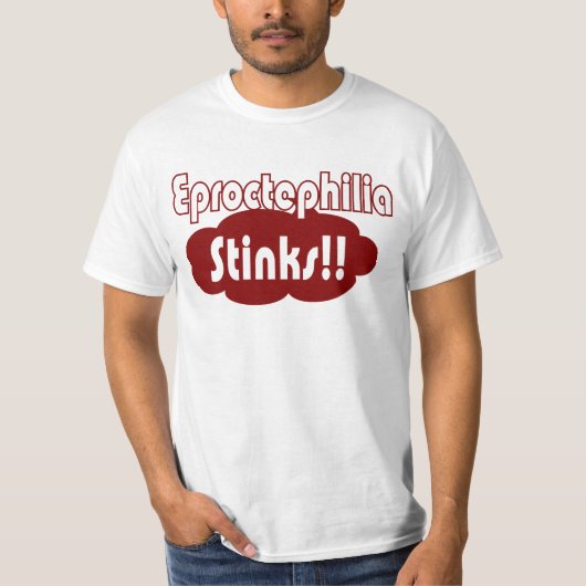 Eproctophilia Stinks!! T-Shirt (Vorderseite)